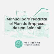 Manual para redactar el plan de empresa de una Spin-off del Parc Científic de la UV